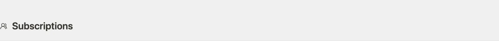 Subscriptions header